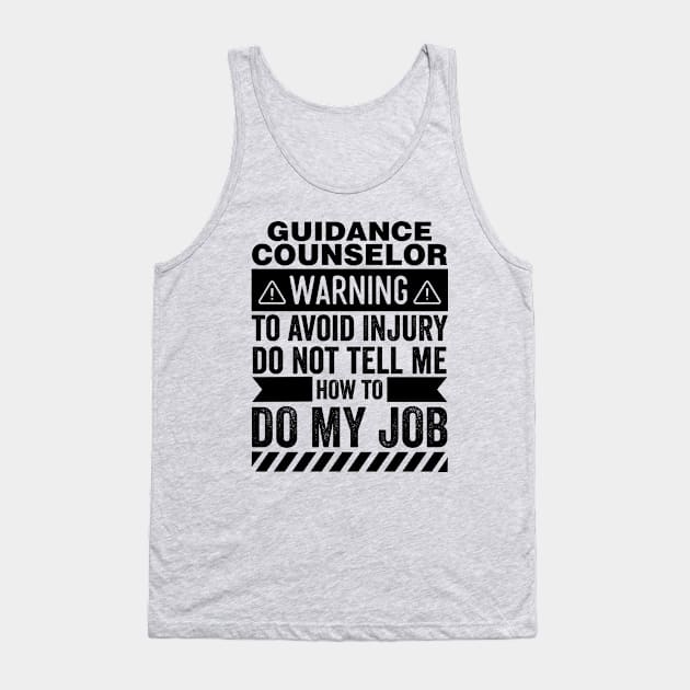 Guidance Counselor Warning Tank Top by Stay Weird